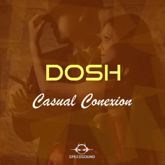 Casual Conexion by Dosh