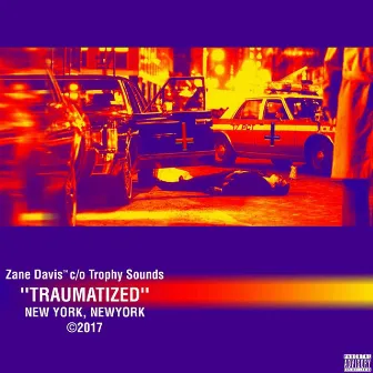 Traumatized by Zane Davis