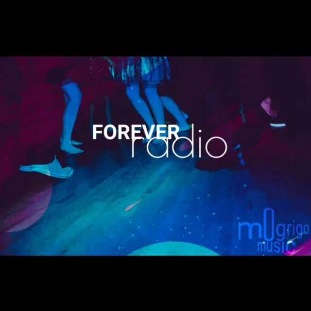 Forever Radio - Original mix