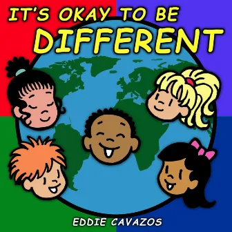 It's Okay to Be Different by Eddie Cavazos