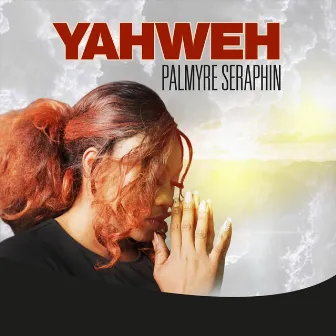 Yahweh by Palmyre Seraphin