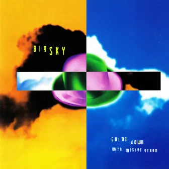 Going Down with Mister Green by Big Sky