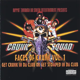 Crunk Squad Faces Of Crunk Vol. #1 by Crunk Squad