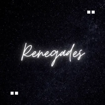 RENEGADES by Northside