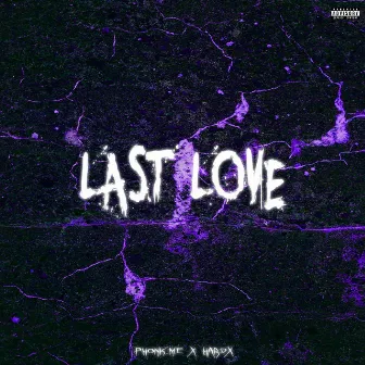 LAST LOVE by HARDX