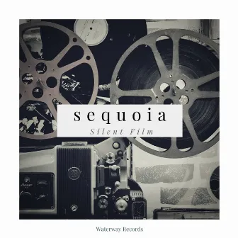 Silent Film by Sequoia