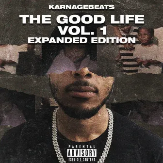 The Good Life, Vol. 1 (Expanded Edition) by Karnagebeats