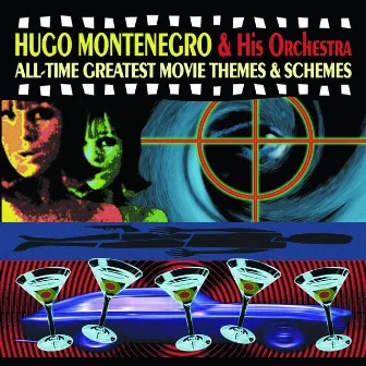 All-Time Greatest Movie Themes & Schemes by Hugo Montenegro & His Orchestra