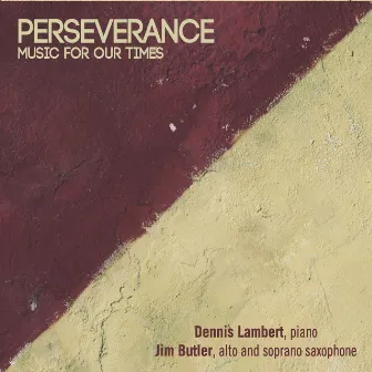 Perseverance: Music for Our Times by Dennis Lambert