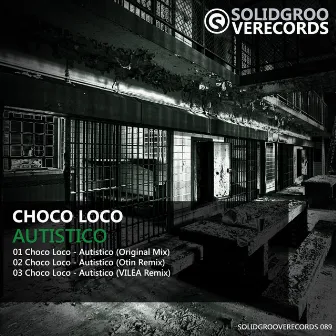 Autistico by Choco Loco