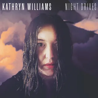 Night Drives by Kathryn Williams