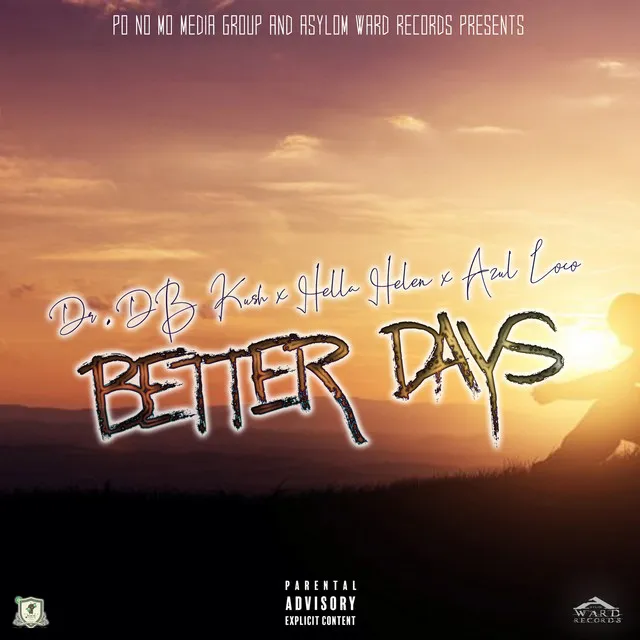 Better Days (feat. Azul Loco & Hella Hellen)