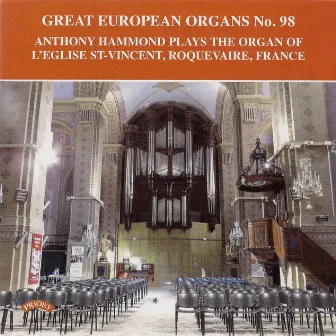 Great European Organs, Vol. 98 by Anthony Hammond