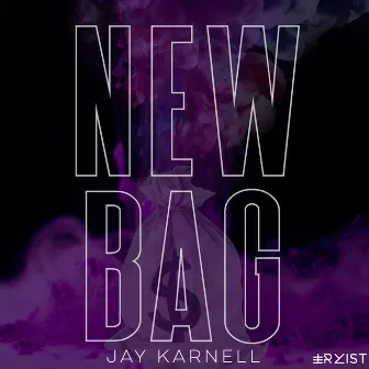 New Bag by Jay Karnell