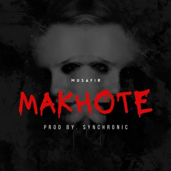 Makhote by Musafir