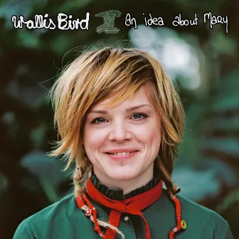 An Idea About Mary by Wallis Bird