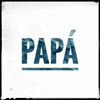 Papá by Betto Jones