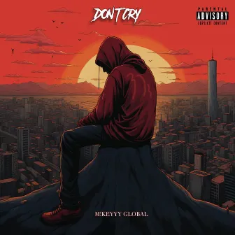 Don't Cry by Michelangelo Parker