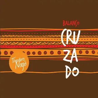 Balanço Cruzado by Theodoro Nagô