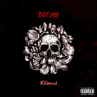 BITXH by Kilowad