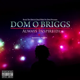 Always Inspire(d) by Dom O Briggs