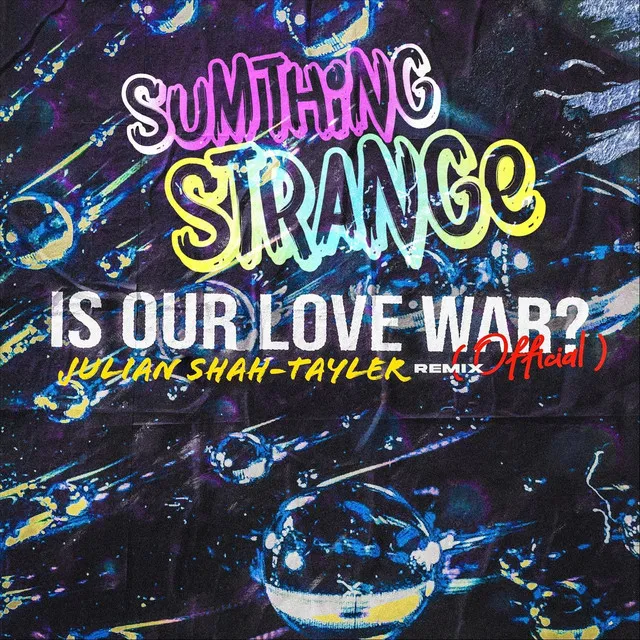 Is Our Love War? (Official) [Julian Shah-Tayler Remix]