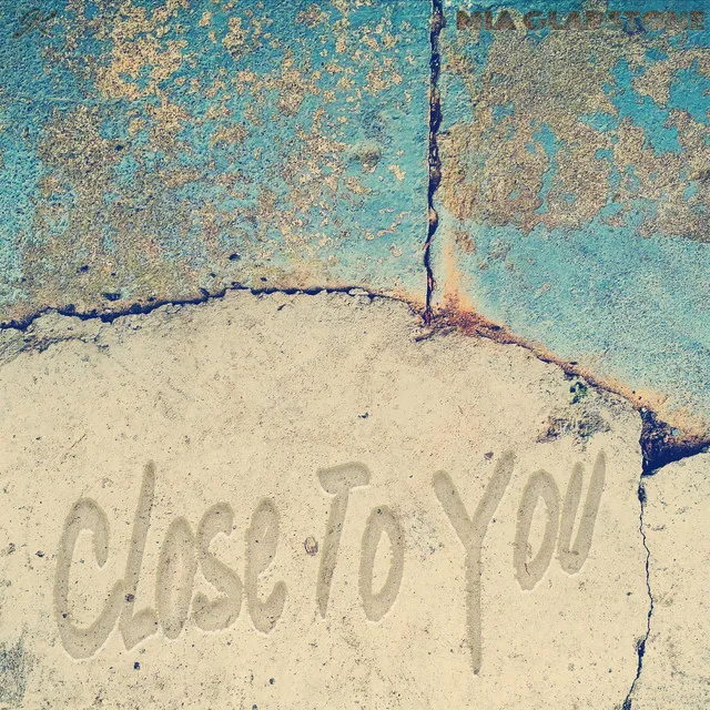 Close to You