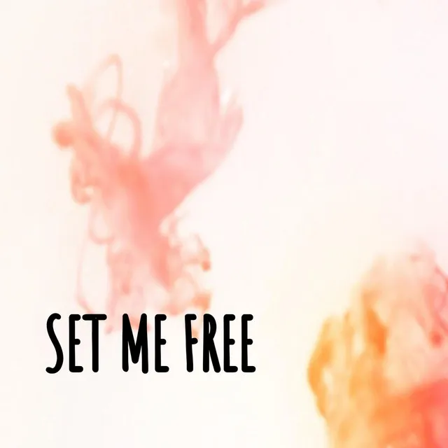 SET ME FREE