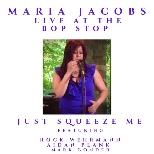 Just Squeeze Me (feat. Rock Wehrmann, Aidan Plank & Mark Gonder) - Live