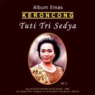 Album Emas Keroncong; Tuti Tri Sedya, Vol. 2 by Tuti Tri Sedya