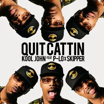 Quit Cattin (feat. P-Lo & Skipper) - Single by Kool John