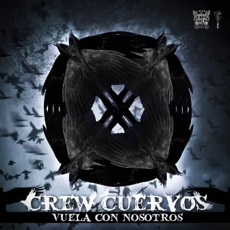 Vuela Con Nosotros by Crew Cuervos