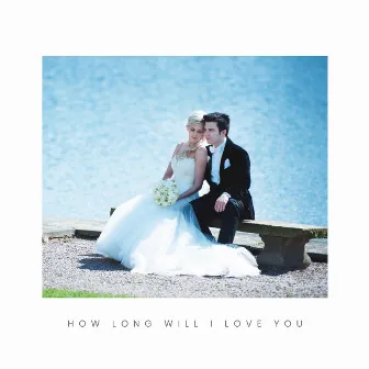 How Long Will I Love You (Acoustic) by Matt Johnson