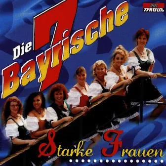 Starke Frauen by Die Bayrische 7