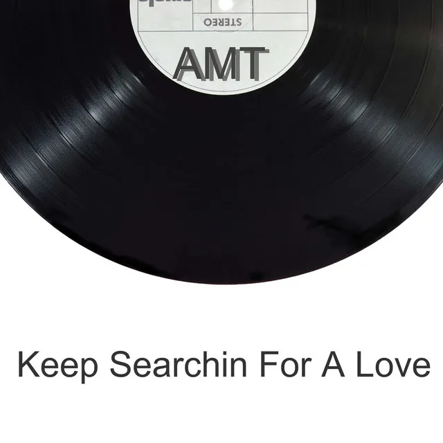 Keep Searchin for a Love