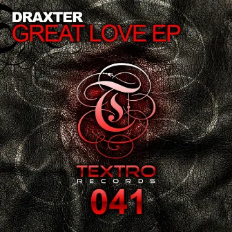 Great Love EP by Draxter