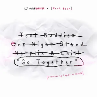 Go Together (feat. Pooh Bear) - Single by DJ Wade Banner