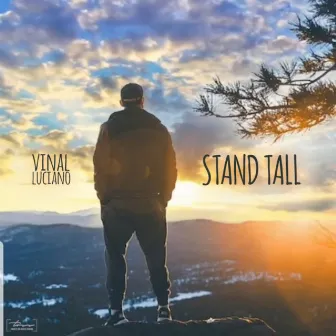 Stand Tall by Vinal Luciano