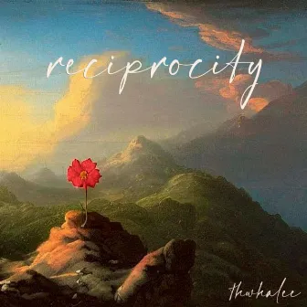 Reciprocity by Thwhalee