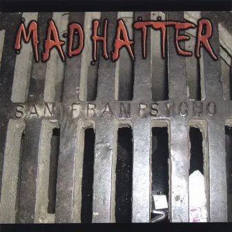 Sanfranpsycho by Mad Hatter