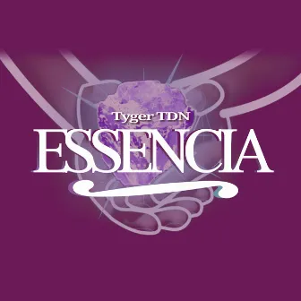 Essencia by Tyger TDN