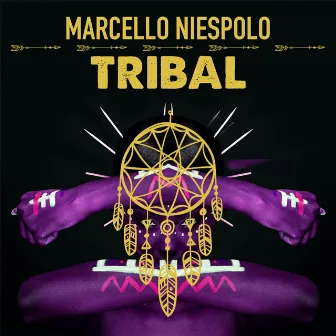 Tribal (Extended Mix) by Marcello Niespolo