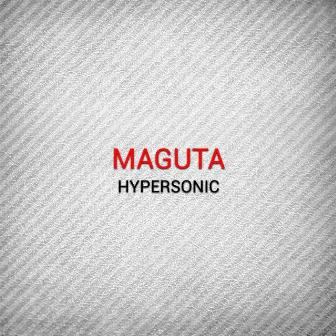 Hypersonic by Maguta