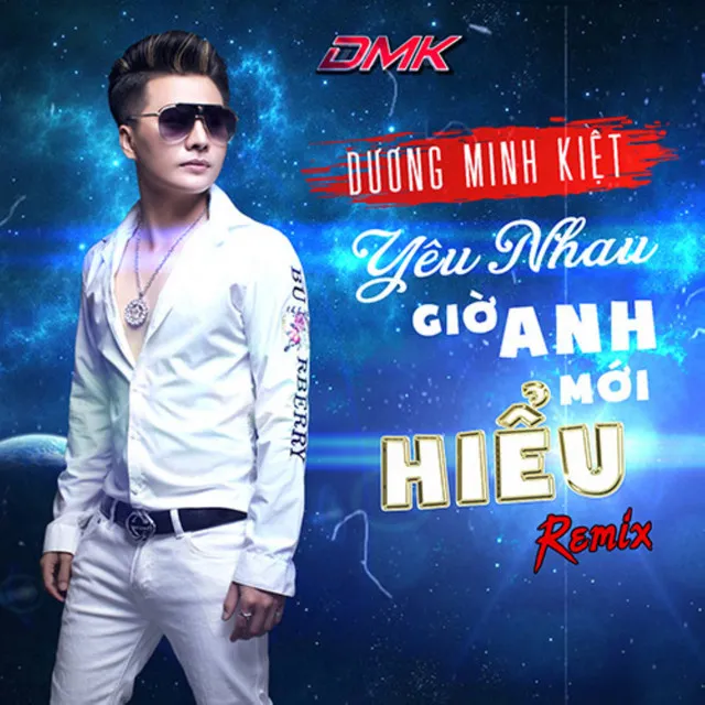 Yêu Nhau Giờ Anh Mới Hiểu (Remix)