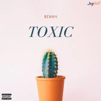 Toxic by Benny