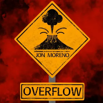 OVERFLOW by Jon Moreno