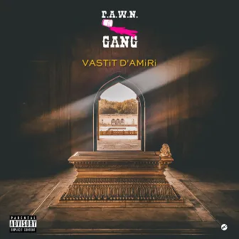 VASTiT D'AMiRi by P.A.W.N. Gang