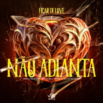 Ficar de Love Não Adianta by Dj Sanbarbosa