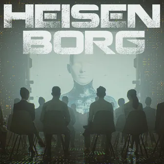 Heisenborg by Syrus M. Schwartz