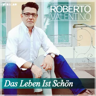 Das Leben ist schön by Roberto Valentino